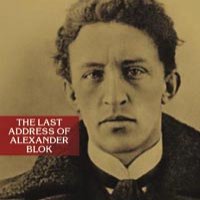 The Last Address of Alexander Blok.